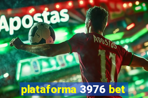 plataforma 3976 bet